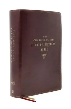 Nkjv, Charles F. Stanley Life Principles Bible, 2nd Edition, Leathersoft, Burgundy, Comfort Print: Growing in Knowledge and Understanding of God Throu - Charles F. Stanley