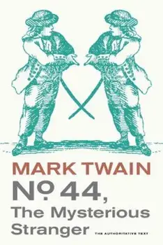 No. 44, the Mysterious Stranger, Paperback/Mark Twain