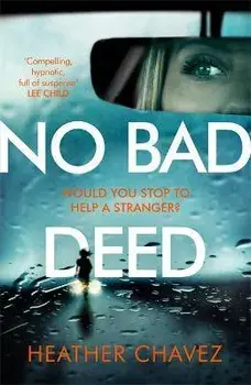 No Bad Deed, Paperback/Heather Chavez