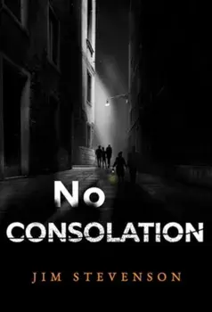 No Consolation, Paperback/Jim Stevenson