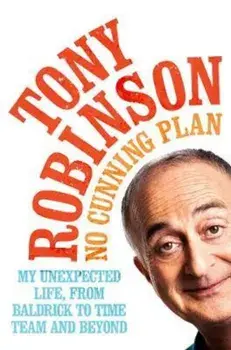 No Cunning Plan, Paperback/Sir Tony Robinson