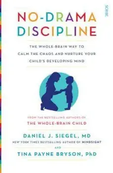 No-Drama Discipline, Paperback/Daniel J. Siegel