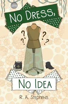 No Dress, No Idea, Paperback/R.A Stephens