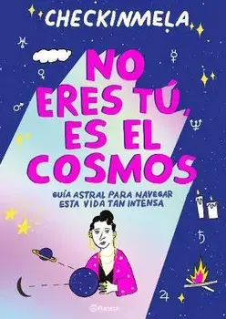 No Eres Tú, Es El Cosmos, Paperback/***