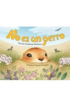 No Es Un Perro - Claudia Guadalupe Martinez