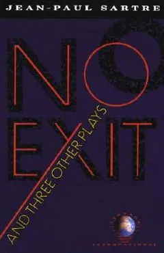 No Exit and Three Other Plays - Jean-paul Sartre