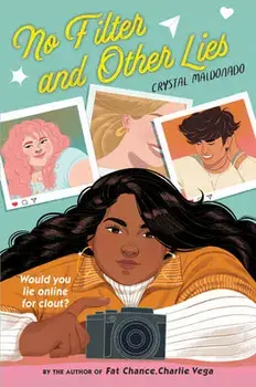 No Filter and Other Lies, Paperback/Crystal Maldonado