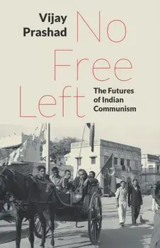 No Free Left, Paperback/Vijay Prashad