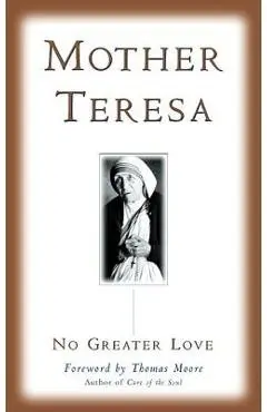 No Greater Love - Mother Teresa