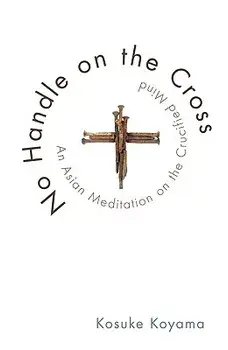 No Handle on the Cross, Paperback/Kosuke Koyama