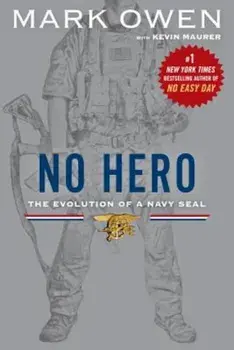 No Hero: The Evolution of a Navy SEAL, Paperback/Mark Owen