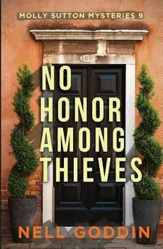 No Honor Among Thieves: (molly Sutton Mysteries 9), Paperback/Nell Goddin