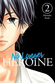 No Longer Heroine, Vol. 2, Paperback/Momoko Koda
