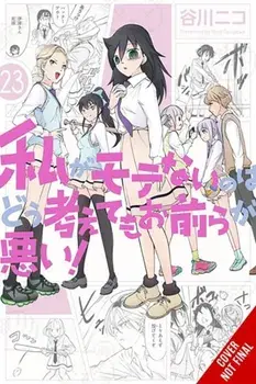 No Matter How I Look at It, It's You Guys' Fault I'm Not Popular!, Vol. 23, Paperback/Nico Tanigawa