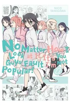 No Matter How I Look at It, It's You Guys' Fault I'm Not Popular!, Vol. 22, Paperback/Nico Tanigawa