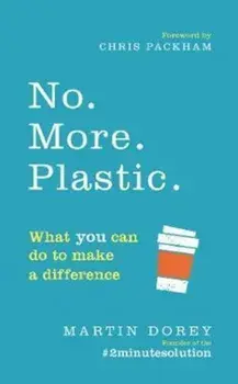 No. More. Plastic., Paperback/Martin Dorey