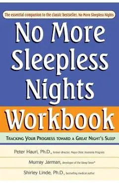 No More Sleepless Nights, Workbook - Peter Hauri