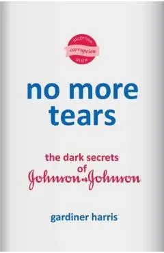 No More Tears - Gardiner Harris