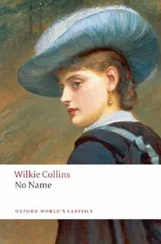 No Name, Paperback/William Wilkie Collins