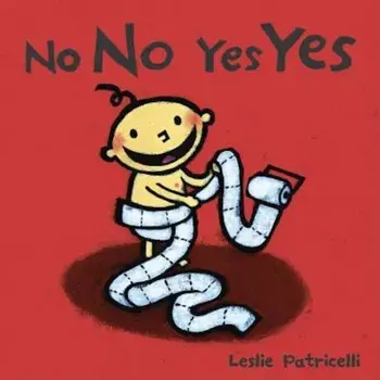 No No Yes Yes, Hardcover/Leslie Patricelli