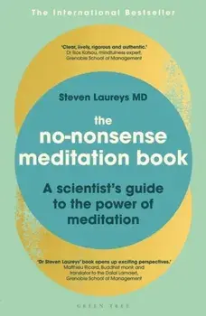 No-Nonsense Meditation Book. A scientist's guide to the power of meditation, Paperback/Dr Steven Laureys