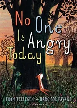 No One Is Angry Today, Hardcover/Toon Tellegen
