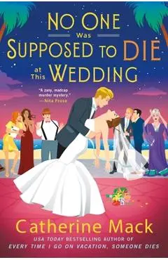 No One Was Supposed to Die at This Wedding - Catherine Mack
