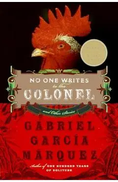 No One Writes to the Colonel and Other Stories - Gabriel Garcia Marquez
