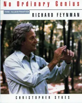 No Ordinary Genius: The Illustrated Richard Feynman, Paperback/Richard P. Feynman