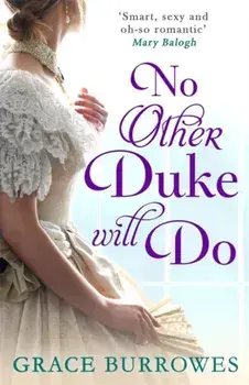 No Other Duke Will Do, Paperback/Grace Burrowes