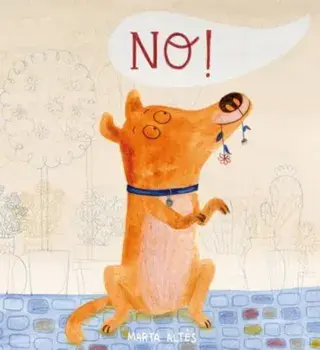 No!, Paperback/Marta Altes