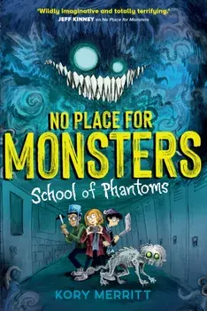 No Place for Monsters: School of Phantoms, Paperback/***