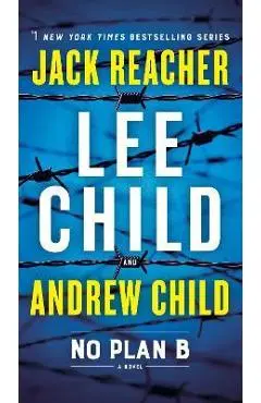 No Plan B: A Jack Reacher Novel - Lee Child
