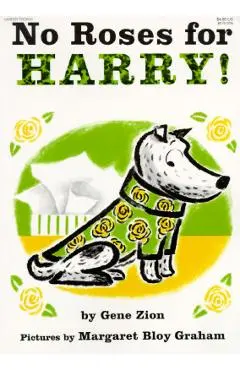 No Roses for Harry! - Gene Zion
