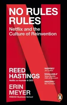 No Rules Rules. Netflix and the Culture of Reinvention, Paperback/Erin Meyer