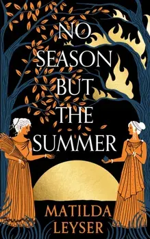 No Season but the Summer, Hardback/***