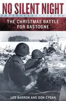 No Silent Night: The Christmas Battle for Bastogne, Paperback/Leo Barron