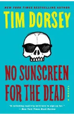 No Sunscreen for the Dead - Tim Dorsey