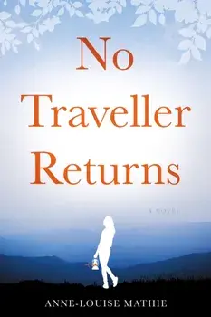 No Traveller Returns, Paperback/Anne-Louise Mathie