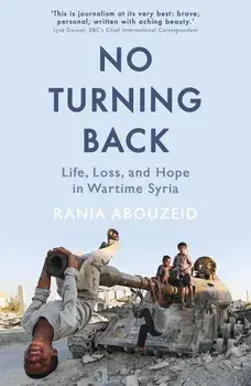 No Turning Back, Paperback/Rania Abouzeid