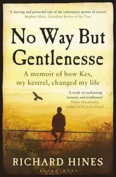 No Way But Gentlenesse, Paperback/Richard Hines