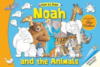 Noah and the Animals: Step-By-Step with Steve Smallman/Steve Smallman