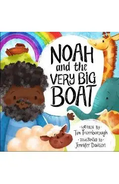 Noah and the Very Big Boat - Tim Thornborough