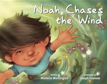 Noah Chases the Wind, Hardcover/Michelle Worthington