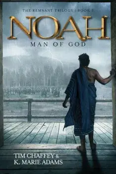 Noah: Man of God, Paperback/Tim Chaffey
