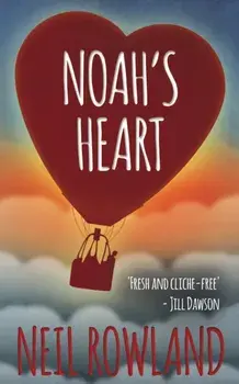 Noah's Heart, Paperback/Neil Rowland