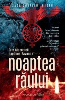Noaptea raului. Saga Soarelui Negru/Eric Giacometti, Jacques Ravenne