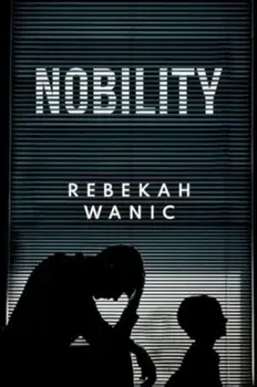 Nobility, Paperback/Rebekah Wanic