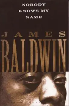 Nobody Knows My Name, Paperback/James Baldwin