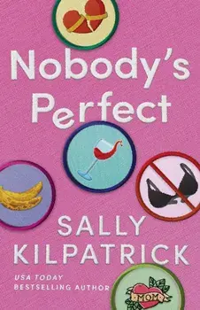 Nobody's Perfect, Paperback/Sally Kilpatrick